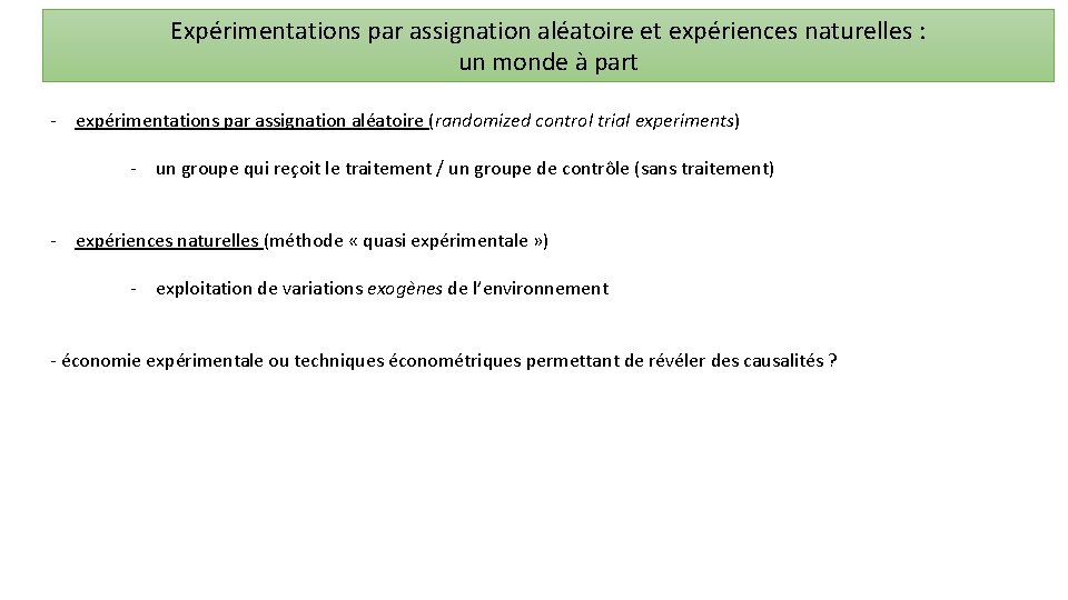 Expérimentations par assignation aléatoire et expériences naturelles : un monde à part - expérimentations