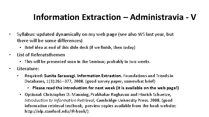 Information Extraction – Administravia - V • Syllabus: updated dynamically on my web page