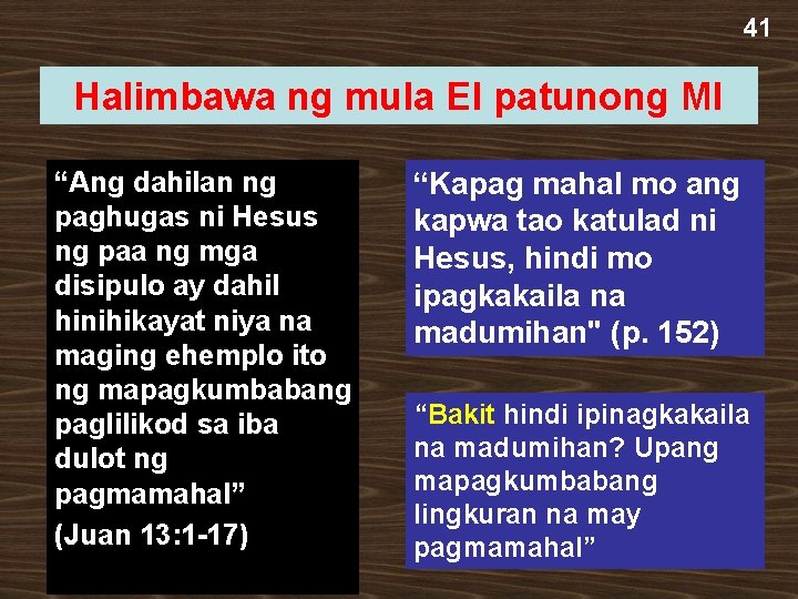 41 Halimbawa ng mula EI patunong MI “Ang dahilan ng paghugas ni Hesus ng