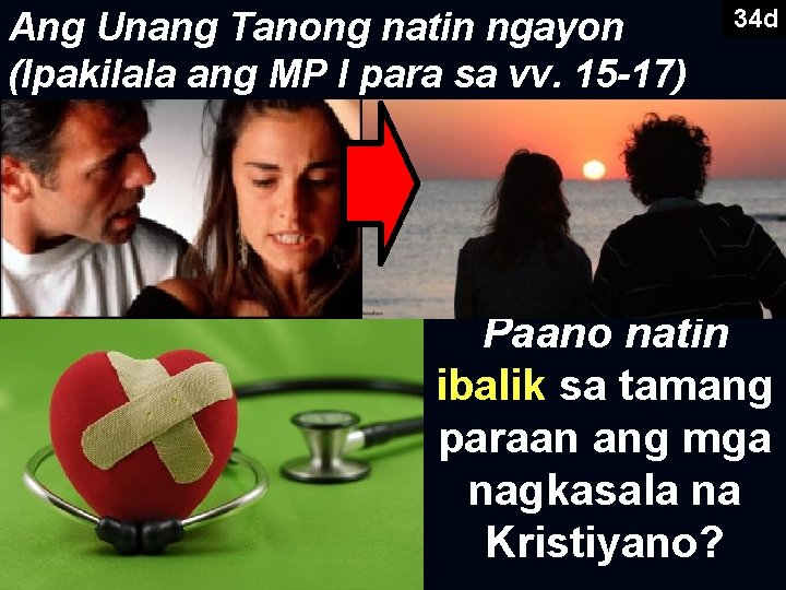 Ang Unang Tanong natin ngayon (Ipakilala ang MP I para sa vv. 15 -17)