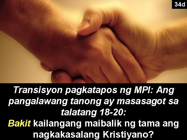 34 d Transisyon pagkatapos ng MPI: Ang pangalawang tanong ay masasagot sa talatang 18