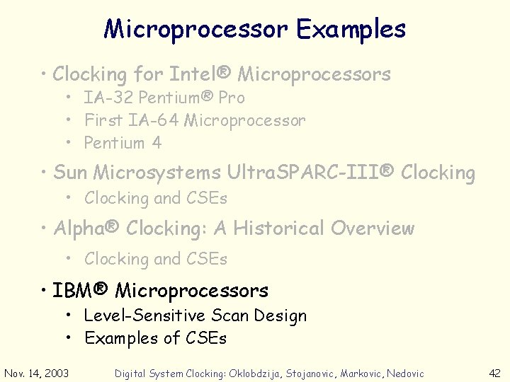 Microprocessor Examples • Clocking for Intel® Microprocessors • IA-32 Pentium® Pro • First IA-64