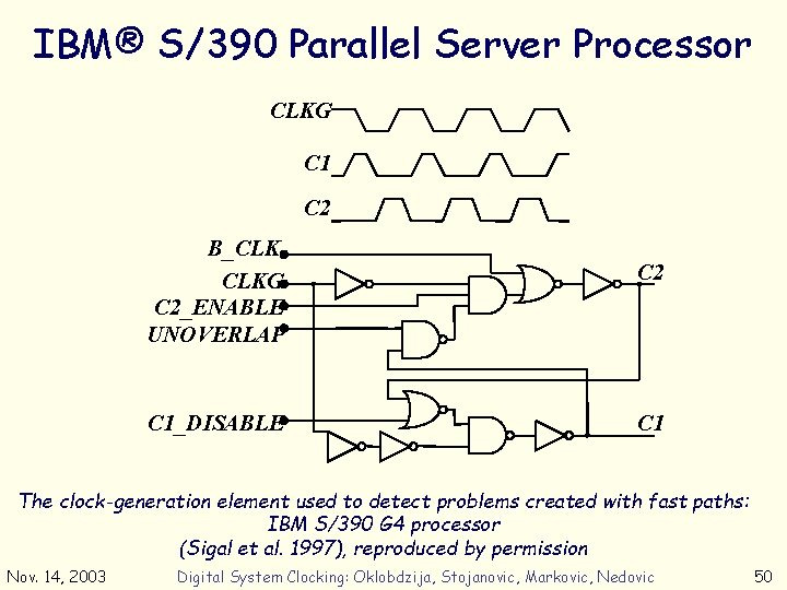 IBM® S/390 Parallel Server Processor CLKG C 1 C 2 B_CLK CLKG C 2_ENABLE