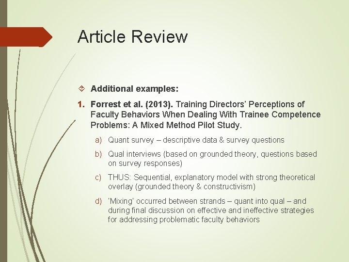 Article Review Additional examples: 1. Forrest et al. (2013). Training Directors’ Perceptions of Faculty