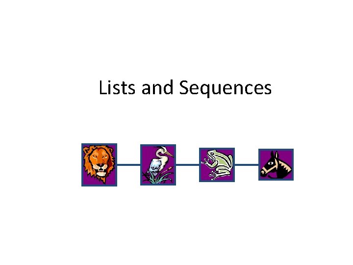 Lists and Sequences 