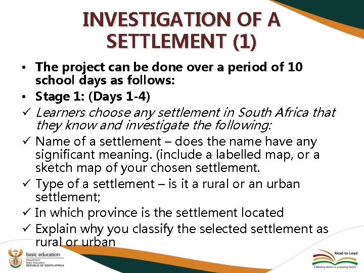 INVESTIGATION OF A SETTLEMENT (1) • The project can be done over a period