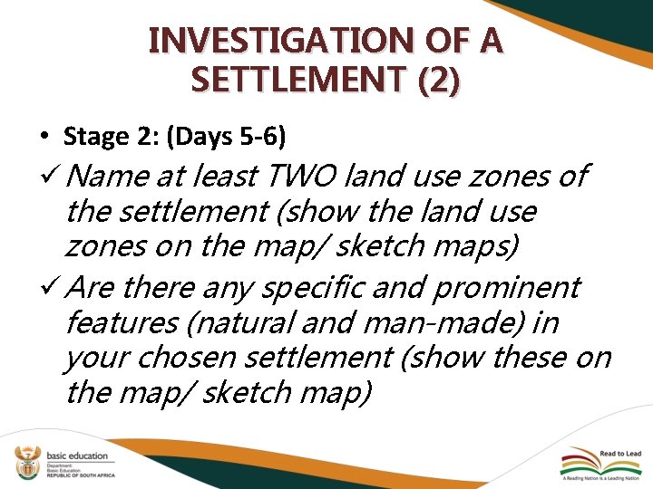 INVESTIGATION OF A SETTLEMENT (2) • Stage 2: (Days 5 -6) ü Name at