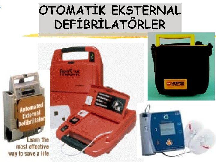 OTOMATİK EKSTERNAL DEFİBRİLATÖRLER 