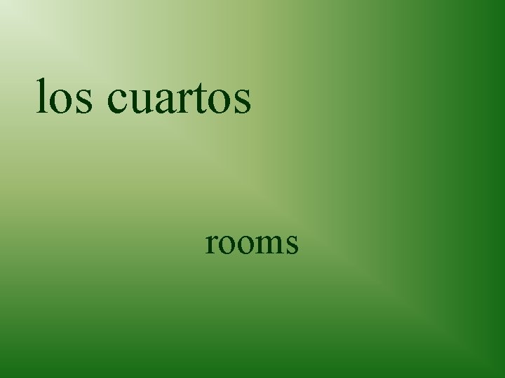 los cuartos rooms 