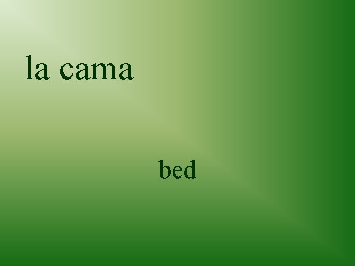 la cama bed 