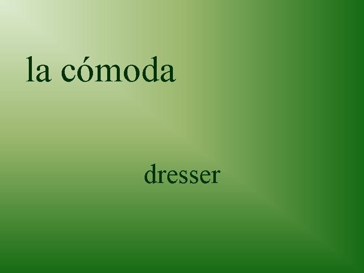 la cómoda dresser 