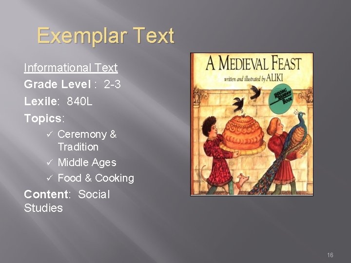 Exemplar Text Informational Text Grade Level : 2 -3 Lexile: 840 L Topics: Ceremony
