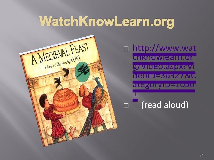 Watch. Know. Learn. org � � http: //www. wat chknowlearn. or g/Video. aspx? Vi
