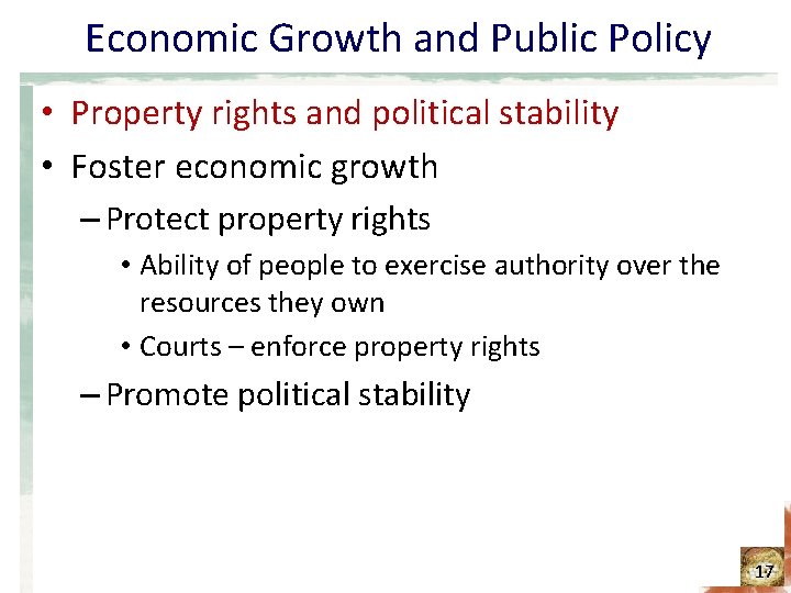 Economic Growth and Public Policy • Property rights and political stability • Foster economic