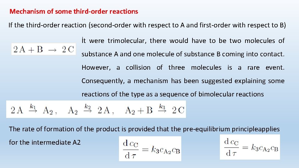 Mechanism of some third-order reactions If the third-order reaction (second-order with respect to A