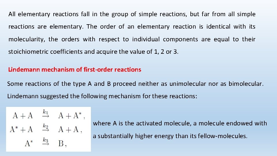 All elementary reactions fall in the group of simple reactions, but far from all