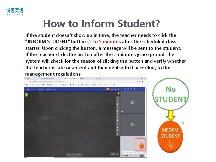 How to Inform Student? If the student doesn't show up in time, the teacher