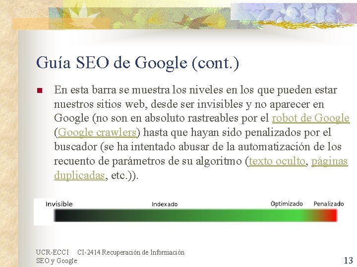 Guía SEO de Google (cont. ) n En esta barra se muestra los niveles Guía SEO de Google (cont. ) n En esta barra se muestra los niveles