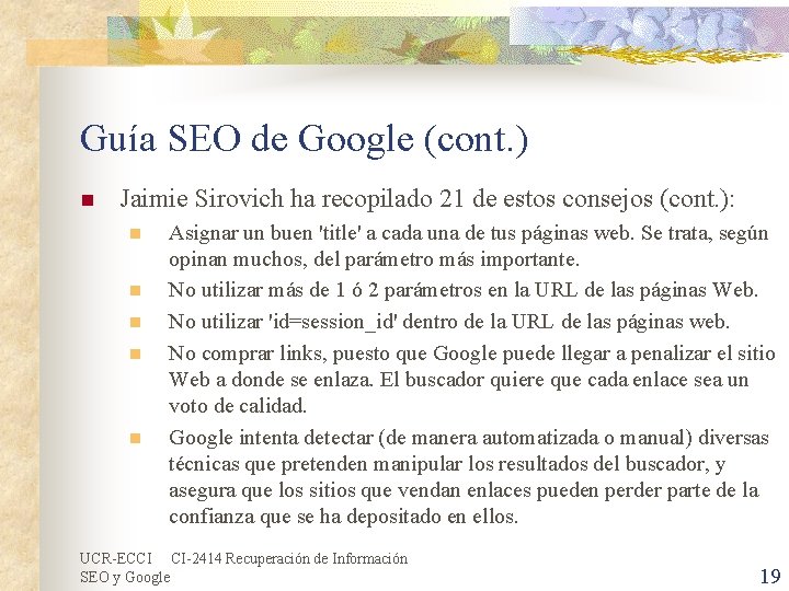 Guía SEO de Google (cont. ) n Jaimie Sirovich ha recopilado 21 de estos Guía SEO de Google (cont. ) n Jaimie Sirovich ha recopilado 21 de estos