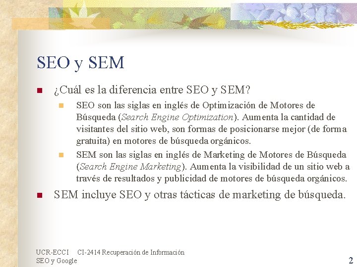 SEO y SEM n ¿Cuál es la diferencia entre SEO y SEM? n n SEO y SEM n ¿Cuál es la diferencia entre SEO y SEM? n n