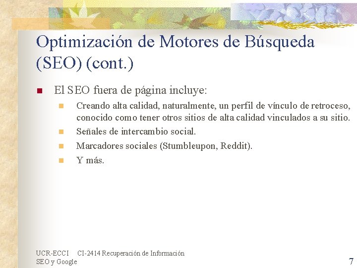 Optimización de Motores de Búsqueda (SEO) (cont. ) n El SEO fuera de página Optimización de Motores de Búsqueda (SEO) (cont. ) n El SEO fuera de página