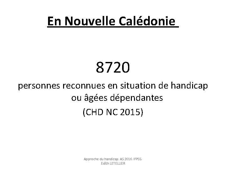 En Nouvelle Calédonie 8720 personnes reconnues en situation de handicap ou âgées dépendantes (CHD