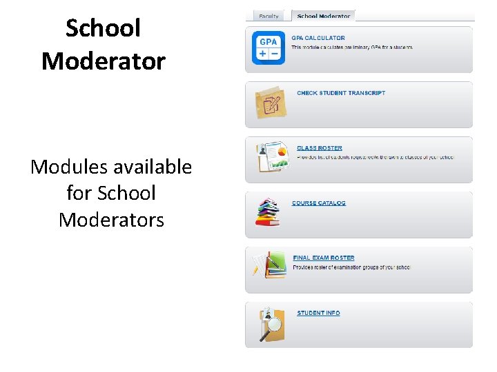 School Moderator Modules available for School Moderators 