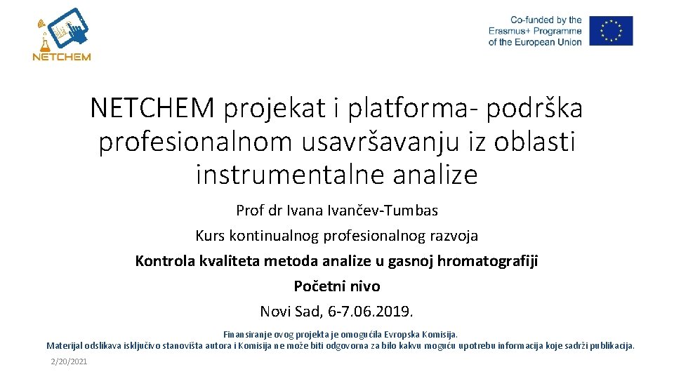 NETCHEM projekat i platforma- podrška profesionalnom usavršavanju iz oblasti instrumentalne analize Prof dr Ivana