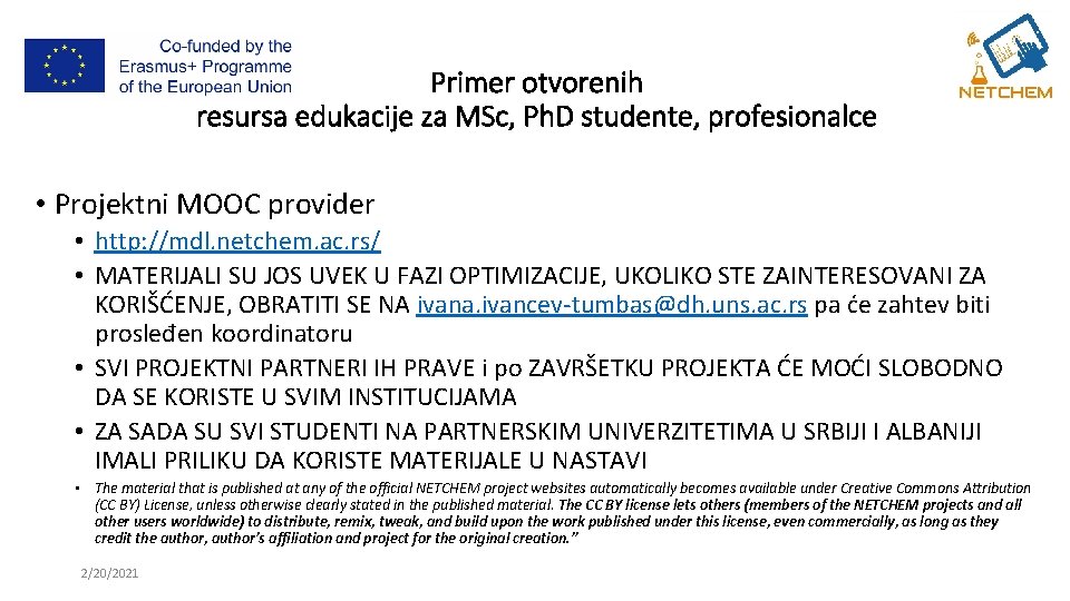 Primer otvorenih resursa edukacije za MSc, Ph. D studente, profesionalce • Projektni MOOC provider