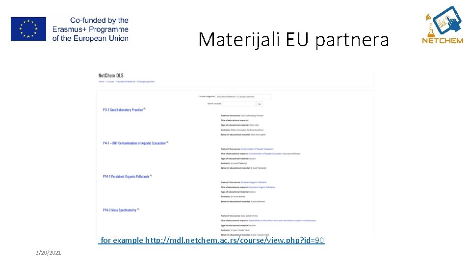 Materijali EU partnera for example http: //mdl. netchem. ac. rs/course/view. php? id=90 2/20/2021 