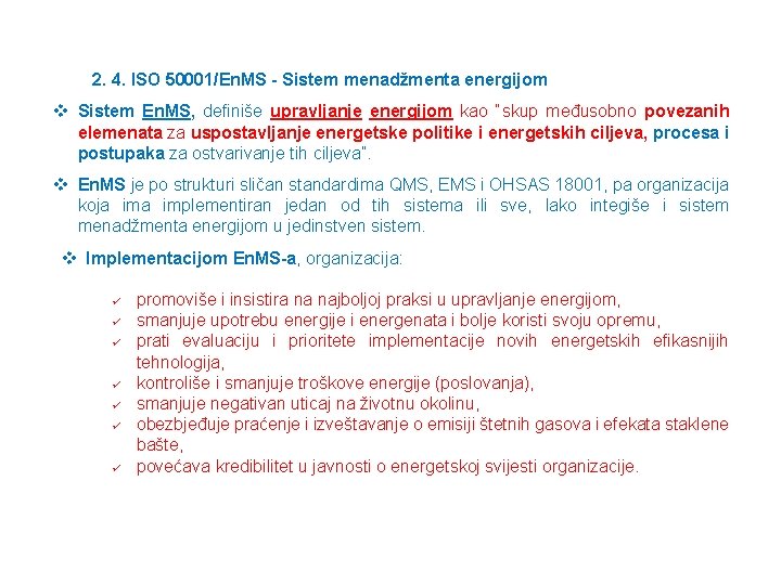 2. 4. ISO 50001/En. MS - Sistem menadžmenta energijom v Sistem En. MS, definiše