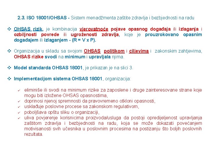 2. 3. ISO 18001/OHSAS - Sistem menadžmenta zaštite zdravlja i bezbjednosti na radu v