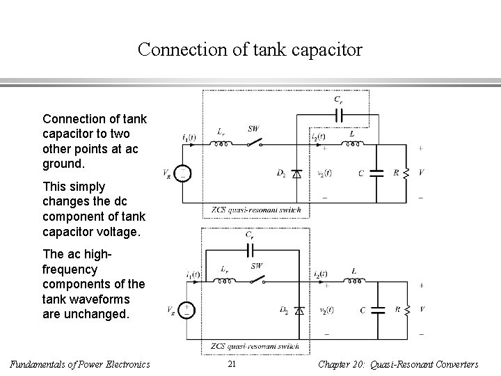 Connection of tank capacitor to two other points at ac ground. This simply changes