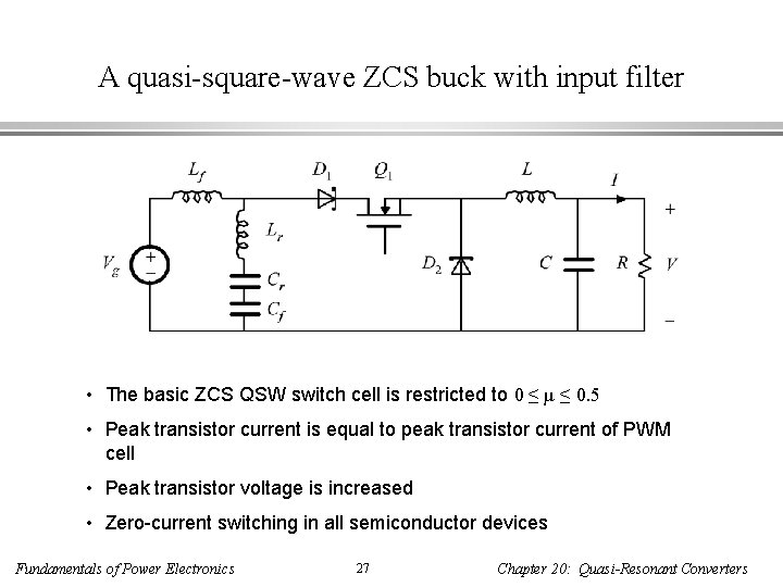A quasi-square-wave ZCS buck with input filter • The basic ZCS QSW switch cell