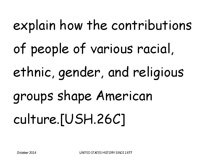 explain how the contributions of people of various racial, ethnic, gender, and religious groups explain how the contributions of people of various racial, ethnic, gender, and religious groups