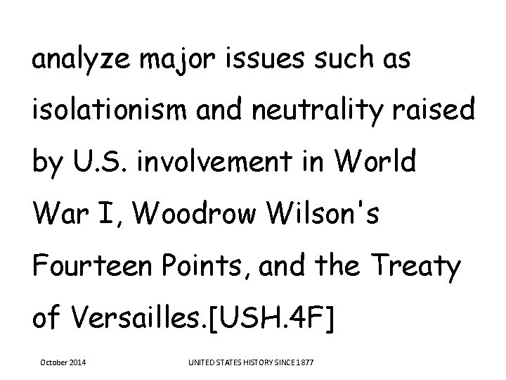 analyze major issues such as isolationism and neutrality raised by U. S. involvement in analyze major issues such as isolationism and neutrality raised by U. S. involvement in