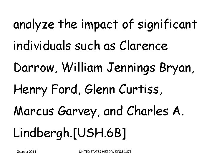 analyze the impact of significant individuals such as Clarence Darrow, William Jennings Bryan, Henry analyze the impact of significant individuals such as Clarence Darrow, William Jennings Bryan, Henry