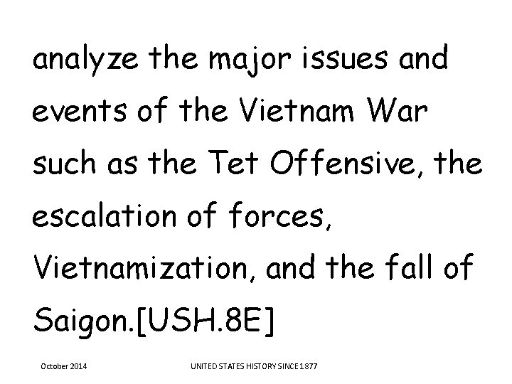 analyze the major issues and events of the Vietnam War such as the Tet analyze the major issues and events of the Vietnam War such as the Tet