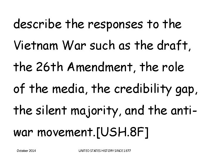 describe the responses to the Vietnam War such as the draft, the 26 th describe the responses to the Vietnam War such as the draft, the 26 th