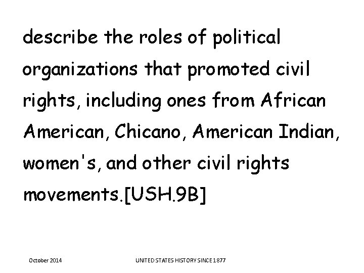 describe the roles of political organizations that promoted civil rights, including ones from African describe the roles of political organizations that promoted civil rights, including ones from African