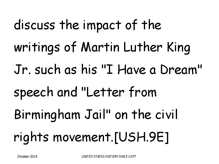 discuss the impact of the writings of Martin Luther King Jr. such as his discuss the impact of the writings of Martin Luther King Jr. such as his