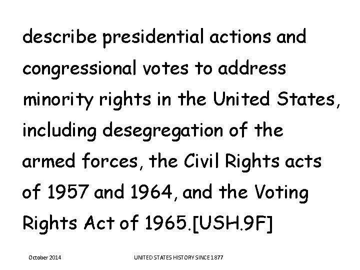 describe presidential actions and congressional votes to address minority rights in the United States, describe presidential actions and congressional votes to address minority rights in the United States,