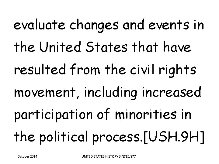 evaluate changes and events in the United States that have resulted from the civil evaluate changes and events in the United States that have resulted from the civil