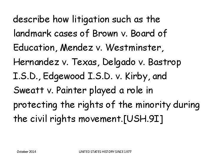 describe how litigation such as the landmark cases of Brown v. Board of Education, describe how litigation such as the landmark cases of Brown v. Board of Education,