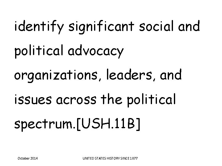 identify significant social and political advocacy organizations, leaders, and issues across the political spectrum. identify significant social and political advocacy organizations, leaders, and issues across the political spectrum.
