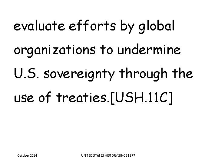 evaluate efforts by global organizations to undermine U. S. sovereignty through the use of evaluate efforts by global organizations to undermine U. S. sovereignty through the use of