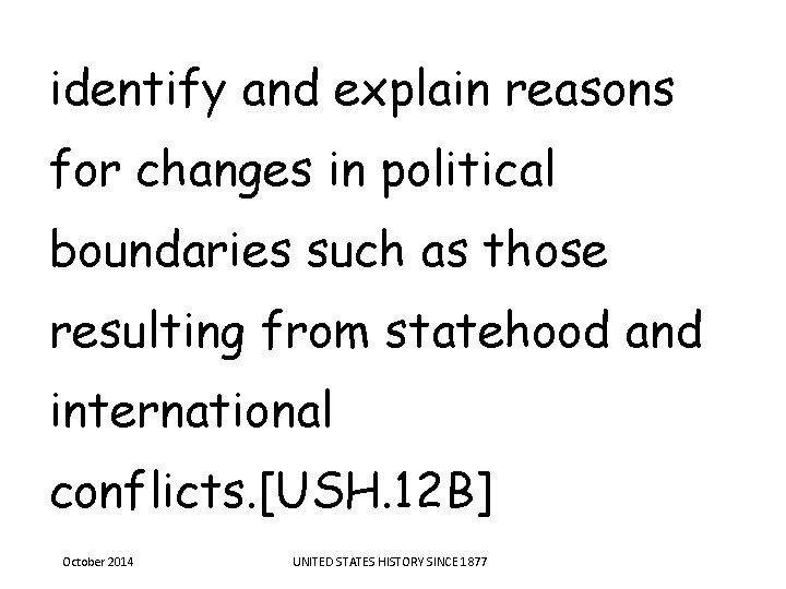 identify and explain reasons for changes in political boundaries such as those resulting from identify and explain reasons for changes in political boundaries such as those resulting from