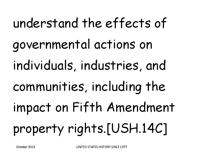 understand the effects of governmental actions on individuals, industries, and communities, including the impact understand the effects of governmental actions on individuals, industries, and communities, including the impact