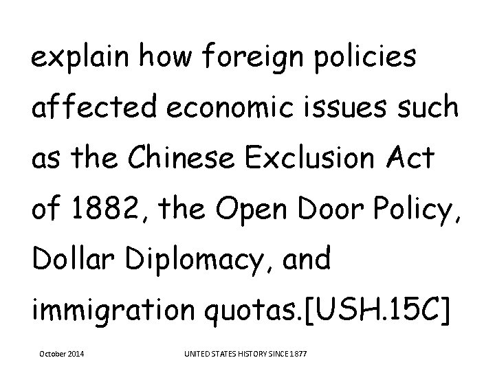 explain how foreign policies affected economic issues such as the Chinese Exclusion Act of explain how foreign policies affected economic issues such as the Chinese Exclusion Act of