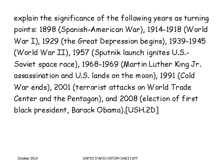 explain the significance of the following years as turning points: 1898 (Spanish-American War), 1914 explain the significance of the following years as turning points: 1898 (Spanish-American War), 1914